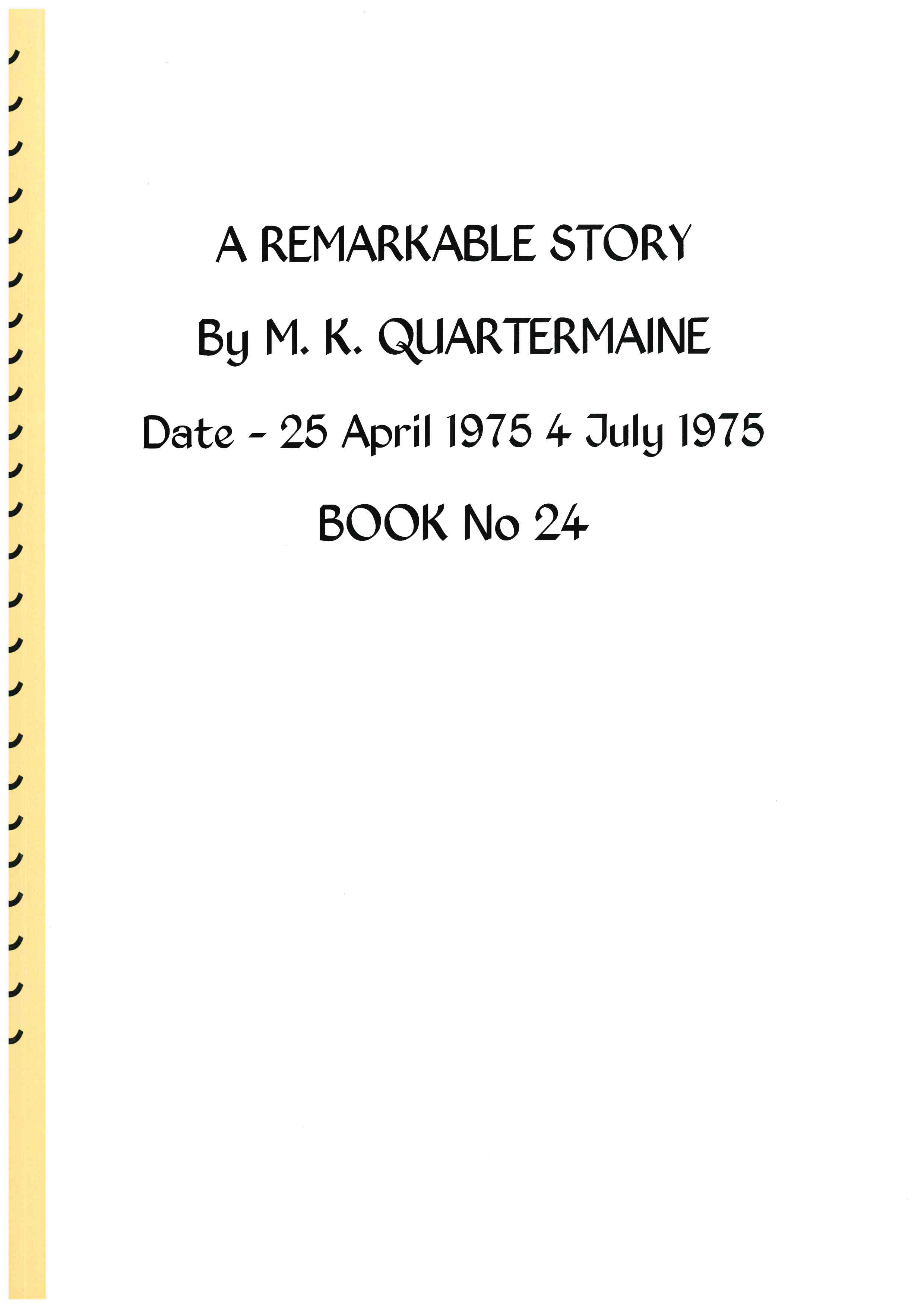 Quartermaine Diaries - Book 24. A Remarkable Story. N of Kalgoorlie. Meteorites.  
